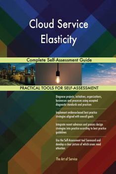 Paperback Cloud Service Elasticity Complete Self-Assessment Guide Book