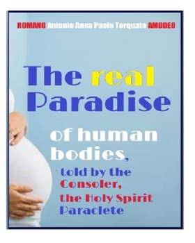 The real Paradise: of human bodies