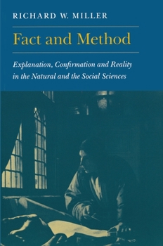 Hardcover Fact and Method: Explanation, Confirmation and Reality in the Natural and the Social Sciences Book