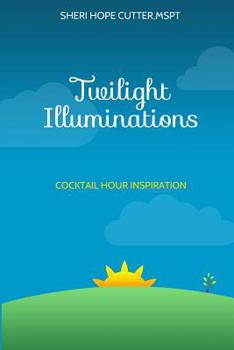 Paperback Twilight Illuminations: Cocktail Hour Inspiration Book