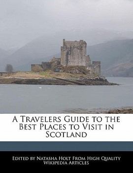 Paperback A Travelers Guide to the Best Places to Visit in Scotland Book