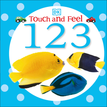 Touch and Feel: 1,2,3 - Book  of the DK Touch and Feel