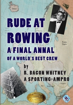 Hardcover Rude at Rowing: A Final Annal Book