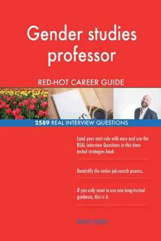 Paperback Gender studies professor RED-HOT Career Guide; 2589 REAL Interview Questions Book
