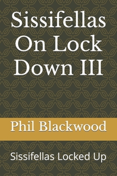 Paperback Sissifellas On Lock Down III: Sissifellas Locked Up Book