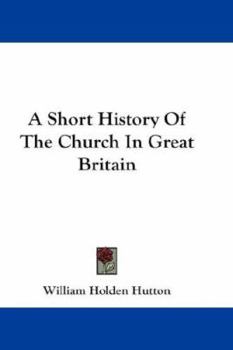 Paperback A Short History Of The Church In Great Britain Book