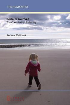 Paperback Reclaim Your Self: The Complexity of Identity Book