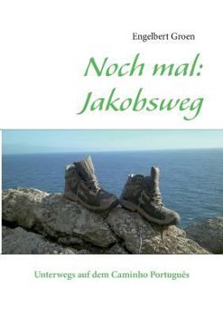 Paperback Noch mal: Jakobsweg: Unterwegs auf dem Caminho Português [German] Book