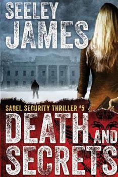 Death and Secrets - Book #5 of the Sabel Security