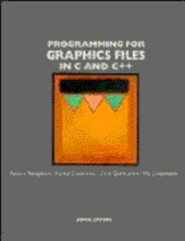 Paperback Programming for Graphics Files: In C and C++ Book