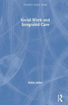 Hardcover Social Work and Integrated Care Book