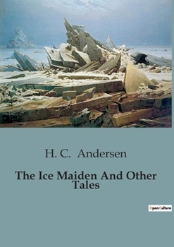 Paperback The Ice Maiden And Other Tales Book