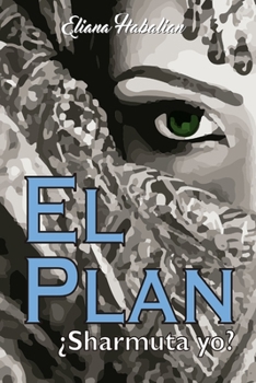 Paperback El Plan: ?Sharmuta yo? [Spanish] Book