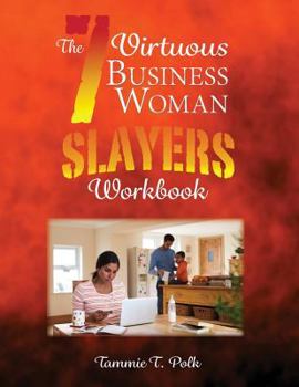 Paperback The 7 Virtuous Business Woman Slayers Workbook Book