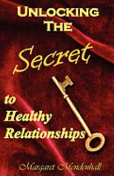 Paperback Unlocking the Secret to Healthy Relationships Book