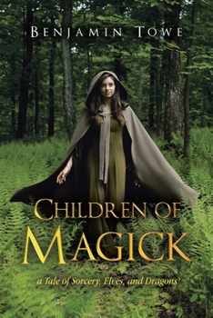 Paperback Children of Magick: A Tale of Sorcery, Elves, and Dragons Book