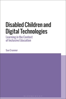 Paperback Disabled Children and Digital Technologies: Learning in the Context of Inclusive Education Book