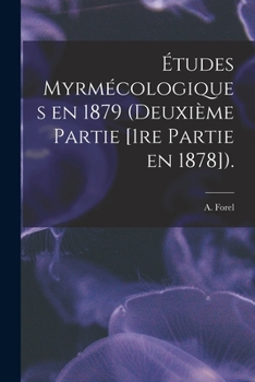 Paperback Études Myrmécologiques En 1879 (deuxième Partie [1re Partie En 1878]). Book
