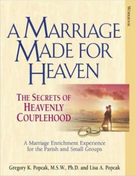 Paperback A Marriage Made for Heaven (Couple Workbook) The Secrets of Heavenly Couplehood Book