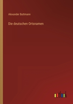 Paperback Die deutschen Ortsnamen [German] Book