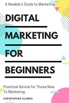 Paperback Digital Marketing for Beginners: Dream Big Achieve Book