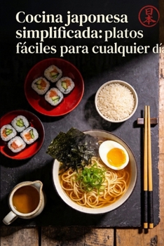 Paperback Cocina japonesa simplificada: platos fáciles para cualquier día [Spanish] Book