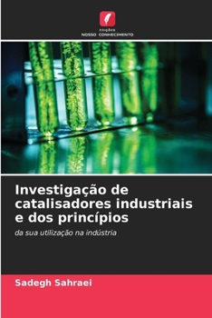 Paperback Investigação de catalisadores industriais e dos princípios [Portuguese] Book