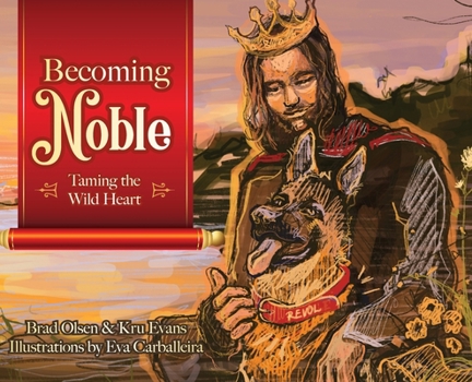 Hardcover Becoming Noble: Taming the Wild Heart Book