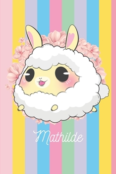 Paperback Mathilde: Lama Mouton: Personalis? Carnet De Notes Cadeau Lign? Pour Les Filles Et ?tudiantes [French] Book