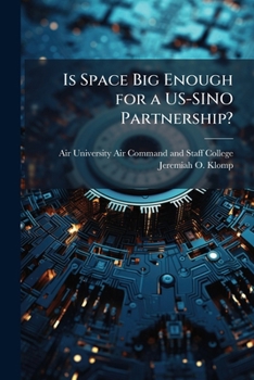 Paperback Is Space Big Enough for a US-SINO Partnership? Book
