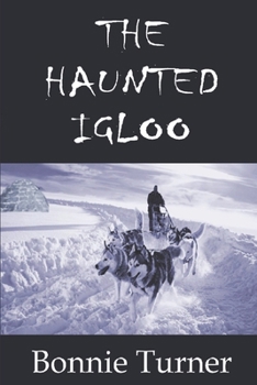 The Haunted Igloo - Book #1 of the Arctic Series