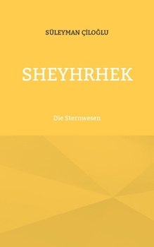 Paperback Sheyhrhek: Die Sternwesen [German] Book