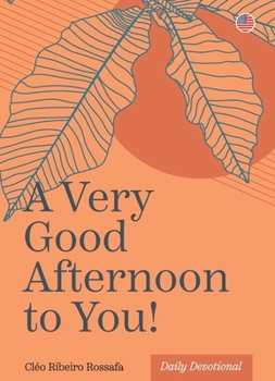 Paperback A Very Good Afternoon to You! Book