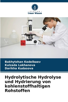 Hydrolytische Hydrolyse und Hydrierung von kohlenstoffhaltigen Rohstoffen (German Edition)