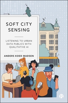 Paperback Soft City Sensing: Listening to Urban Data Publics with Qualitative AI Book