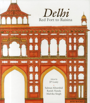 Hardcover Delhi: Red Fort to Raisina Book