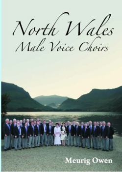 Paperback North Wales Male Voice Choirs Book