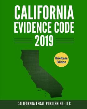 Paperback California Evidence Code 2019: Complete Rules as Revised Through January 1, 2019 Book