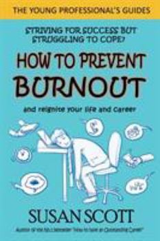 Paperback How to Prevent Burnout: and reignite your life and career Book