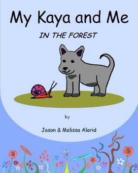 Paperback My Kaya and Me In The Forest Book