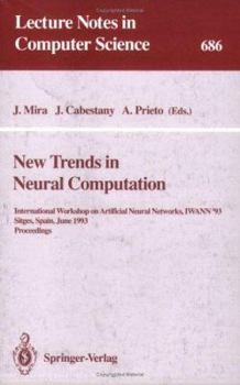 Paperback New Trends in Neural Computation: International Workshop on Artificial Neural Networks, Iwann'93, Sitges, Spain, June 9-11, 1993. Proceedings Book