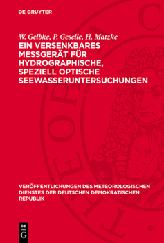Ein Versenkbares Meßgerät Für Hydrographische, Speziell Optische Seewasseruntersuchungen