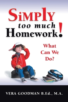 Simply Too Much Homework! : What Can We Do?