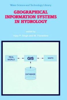 Hardcover Geographical Information Systems in Hydrology Book