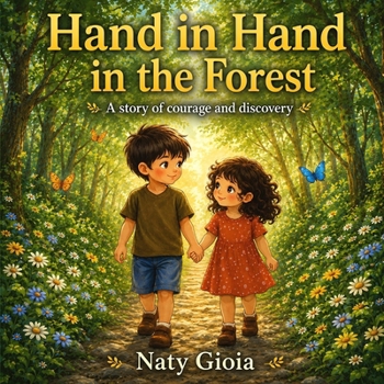 Paperback Hand in Hand in the Forest: A story of courage and discovery Book
