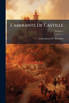 Paperback L'amirante De Castille; Volume 2 [French] Book