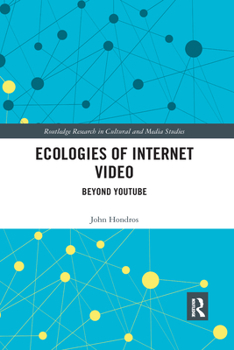 Paperback Ecologies of Internet Video: Beyond Youtube Book