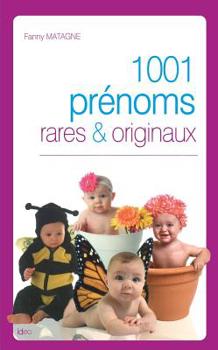 Paperback 1001 prénoms rares et originaux [French] Book