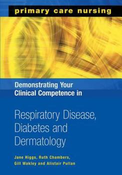 Hardcover Demonstrating Your Clinical Competence in Respiratory Disease, Diabetes and Dermatology Book