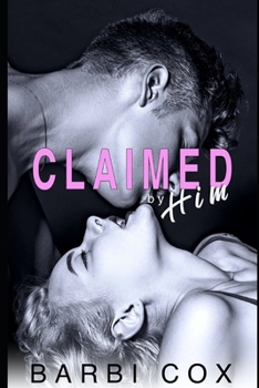Paperback Claimed By Him: Dad's Best Friend Romance Book